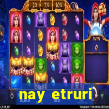 nay etruri